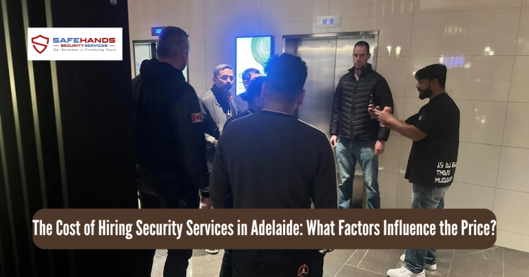 The Cost of Hiring Security Services in Adelaide