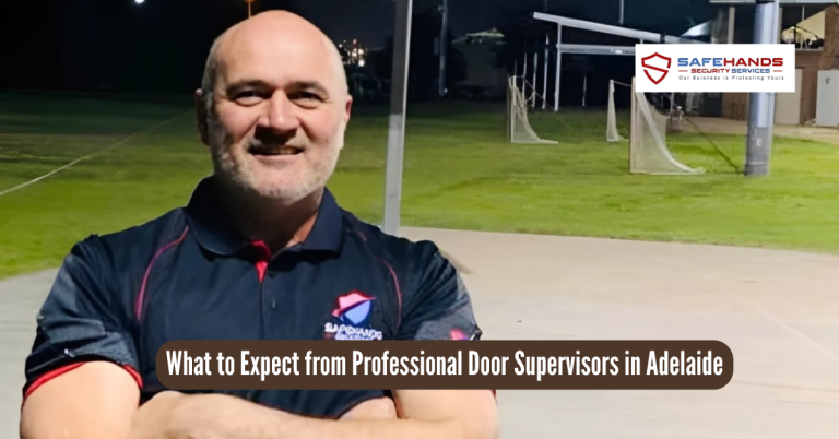 What to Expect from Professional Door Supervisors in Adelaide